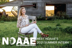 Olivia Buckeye will serve as the 2021 NDAAE Summer Intern.  Buckeye is a junior at North Dakota State University majoring in Ag. Ed. and looks forward to 